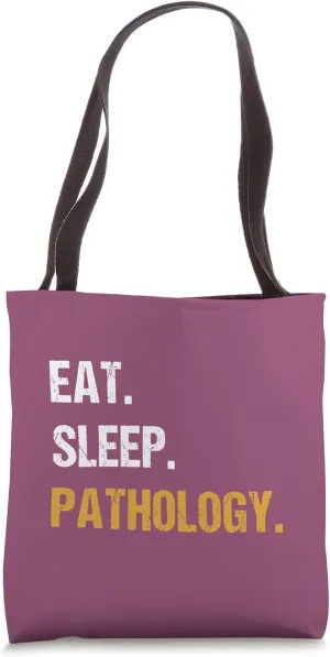 Eat Sleep Pathology Funny Pathologist Doctor Scientist Tote Bag